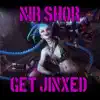 Nir Shor - Get Jinxed (From \